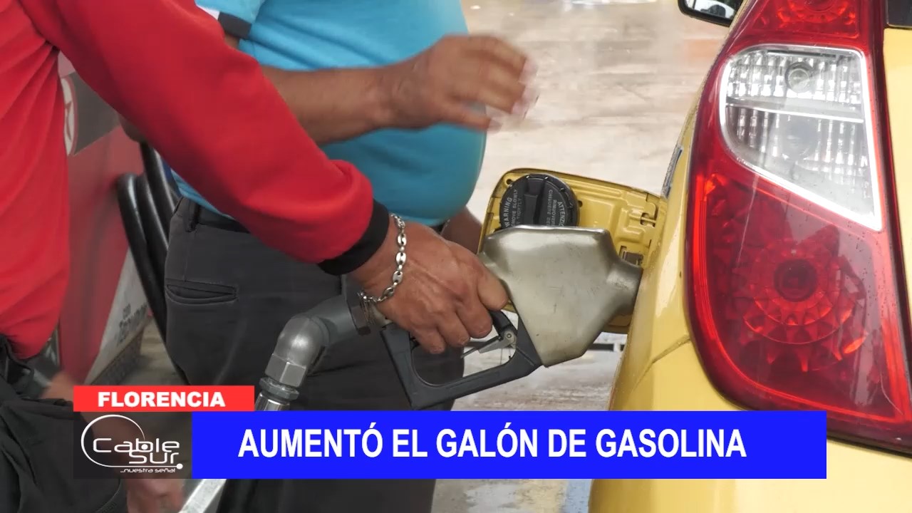 Aumentó El Galón De Gasolina Cable Sur Nuestra Señal 1697